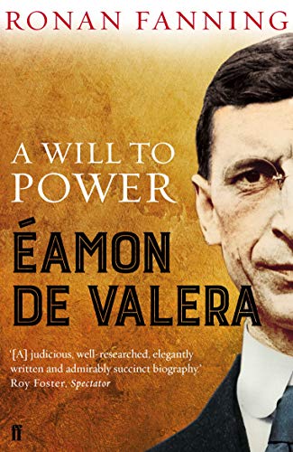 Eamon de Valera: A Will to Power von Faber & Faber