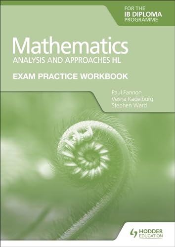 Exam Practice Workbook for Mathematics for the IB Diploma: Analysis and approaches HL: Hodder Education Group von Hodder Education