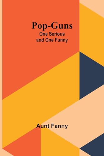 Pop-Guns: One Serious and One Funny von V & S Publishers