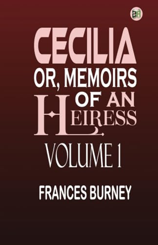 Cecilia; Or, Memoirs of an Heiress Volume 1 von Zinc Read