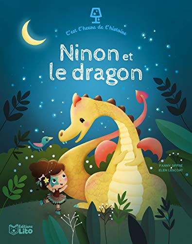 C'est l'heure de l'histoire: Ninon le dragon - Dès 4 ans
