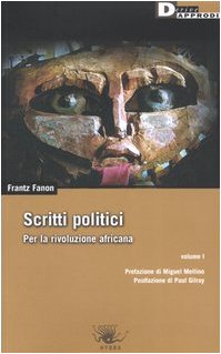 Scritti politici. Per la rivoluzione africana (Hydra)