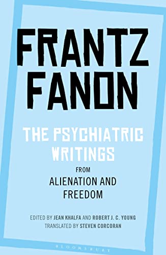The Psychiatric Writings from Alienation and Freedom von Bloomsbury Academic
