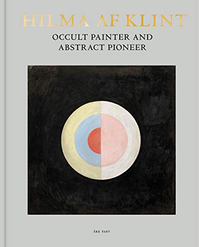 Hilma af Klint: Occult Painter and Abstract Pioneer von Thames & Hudson