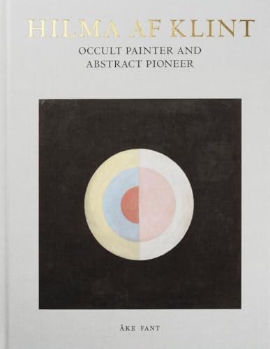 Hilma af Klint: Occult Painter and Abstract Pioneer von Thames & Hudson