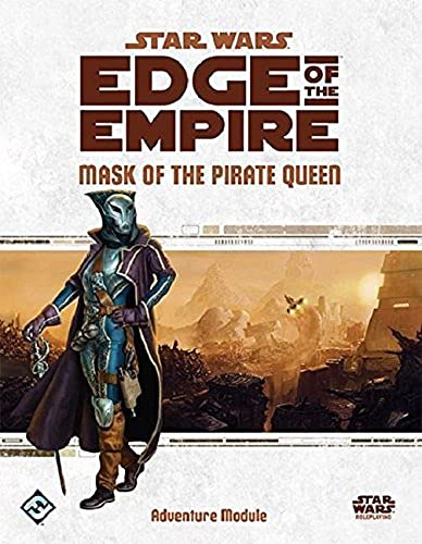 Star Wars Edge of the Empire Rpg: Mask of the Pirate Queen