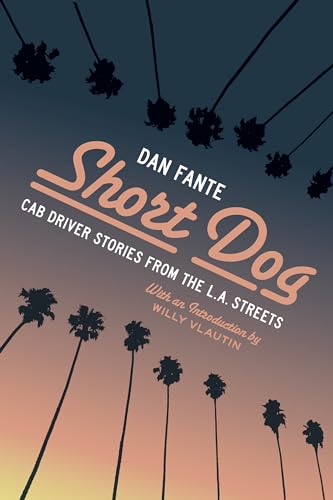 Short Dog: Cab Driver Stories from the L.A. Streets von Black Sparrow Press