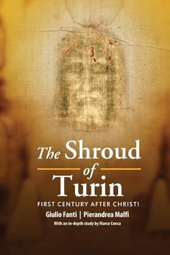 The Shroud of Turin: First Century after Christ! von Taylor & Francis