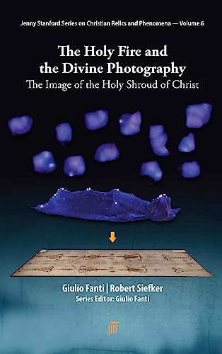 The Holy Fire and the Divine Photography: The Image of the Holy Shroud of Christ (Version anglaise)