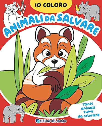 Animali da salvare. Io coloro. Ediz. a colori Animali da salvare. Io coloro. Ediz. a colori von Edizioni del Borgo