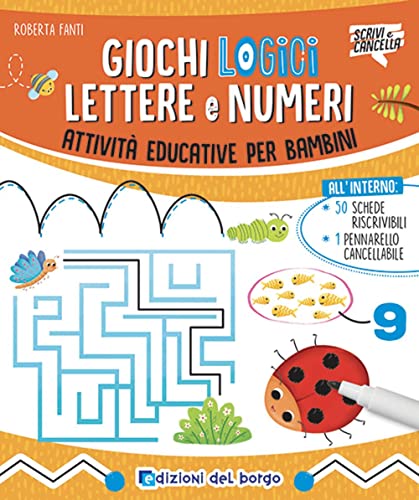 Giochi logici, lettere e numeri. Ediz. a colori. Con pennarello cancellabile (Scrivi e cancella) von Edizioni del Borgo