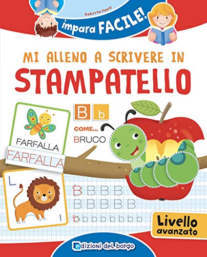 Mi alleno a scrivere in stampatello. Ediz. a colori (Impara facile)