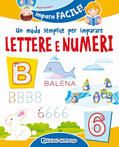 Un modo semplice per imparare lettere e numeri (Impara facile)