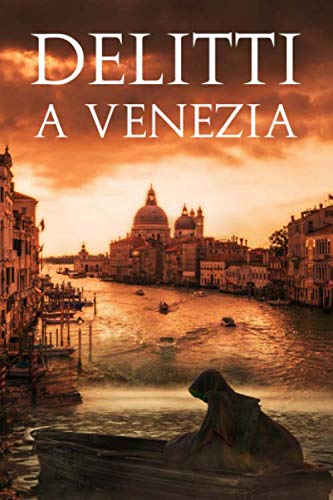 Delitti a Venezia von independently published