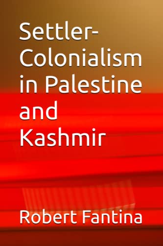 Settler-Colonialism in Palestine and Kashmir