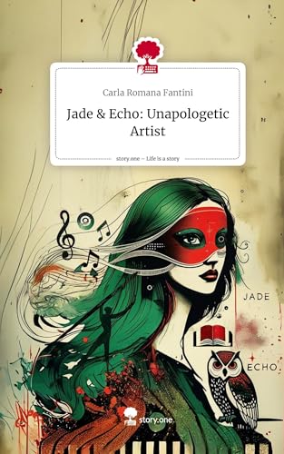 Jade & Echo: Unapologetic Artist. Life is a Story - story.one
