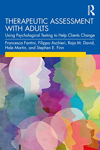Therapeutic Assessment with Adults: Using Psychological Testing to Help Clients Change von Taylor & Francis