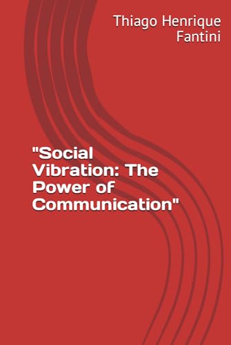 "Social Vibration: The Power of Communication" von Independently published