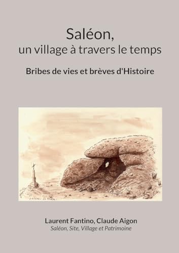 Saléon, un village à travers le temps: Bribes de vies et brèves d'Histoire von BoD – Books on Demand – Frankreich