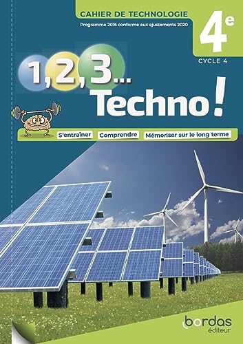 1, 2, 3 Techno ! 4e 2021 - Cahier de Technologie élève von BORDAS