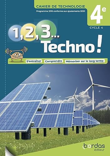 1, 2, 3 Techno ! 4e 2021 - Cahier de Technologie élève