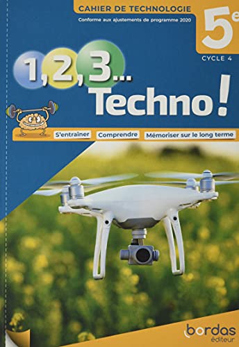 1, 2, 3 Techno ! 5e 2021 - Cahier de Technologie élève von BORDAS