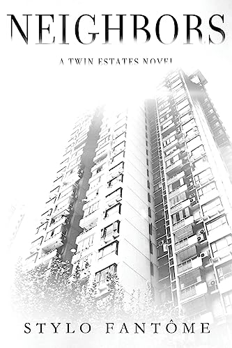 Neighbors (A Twin Estates Novel, Band 1) von CREATESPACE