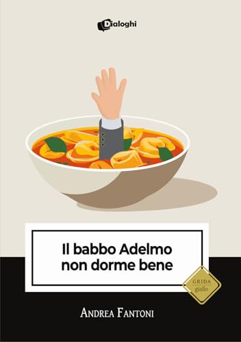 Il babbo Adelmo non dorme bene (Grida) von Dialoghi