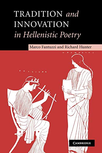 Tradition and Innovation in Hellenistic Poetry von Cambridge University Press