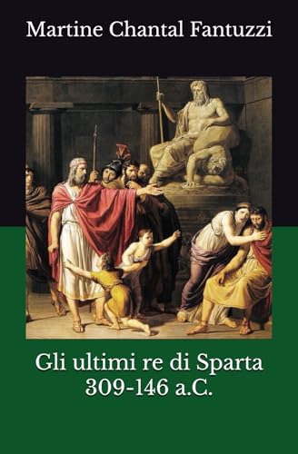 Gli ultimi re di Sparta (Historia) von Independently published