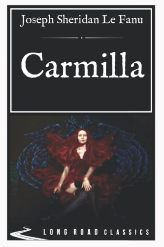 Carmilla: Long Road Classics Collection - Complete Text von Independently published