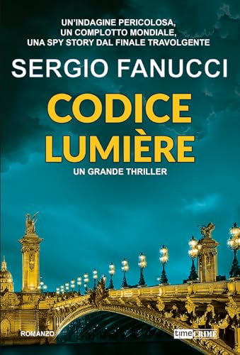 Codice Lumière. La trilogia dei codici (Vol. 3) (Narrativa) von Time Crime