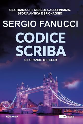 Codice Scriba. La trilogia dei codici (Vol. 2) (Narrativa) von Time Crime