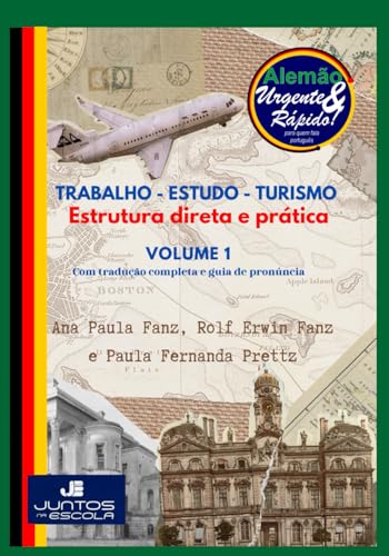 ALEMÃO URGENTE & Rápido para quem fala português: Trabalho - Estudo e Turismo von Independently published