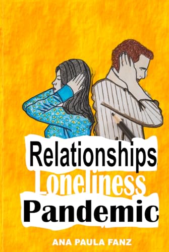 Relationship - Loneliness Pandemic von Independently published
