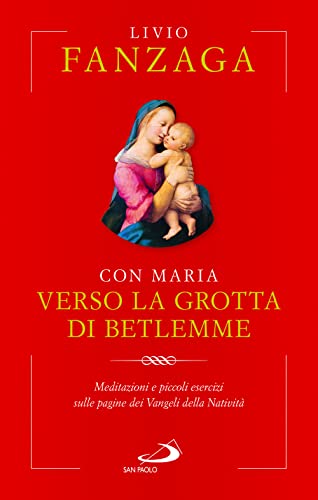 Con Maria verso la grotta di Betlemme. Meditazioni e piccoli esercizi sulle pagine dei Vangeli della Natività (Nuovi fermenti)