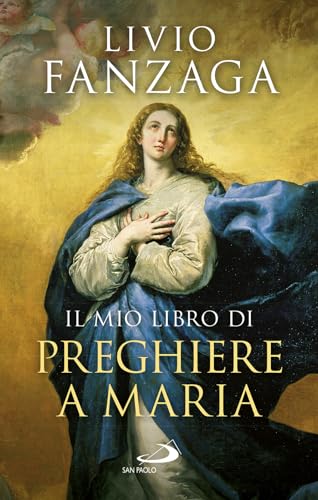 Il mio libro di preghiere a Maria (Nuovi fermenti) von San Paolo Edizioni
