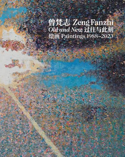 Zeng Fanzhi: Old and New Paintings 1988–2023: Paintings 1988–2023 von Holzwarth Publications