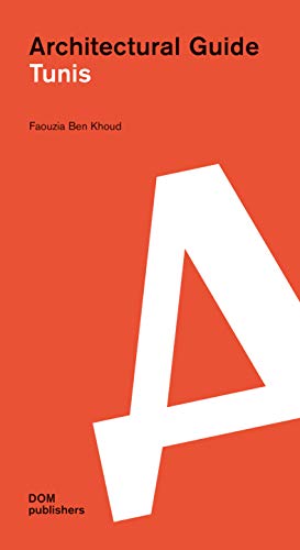 Tunis. Architectural Guide (Architekturführer/Architectural Guide)