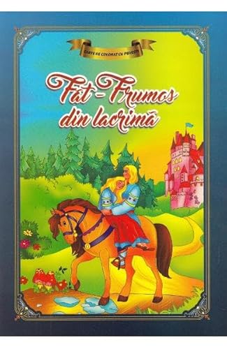 Fat-Frumos Din Lacrima. Carte De Colorat Cu Povesti von Eurobookids