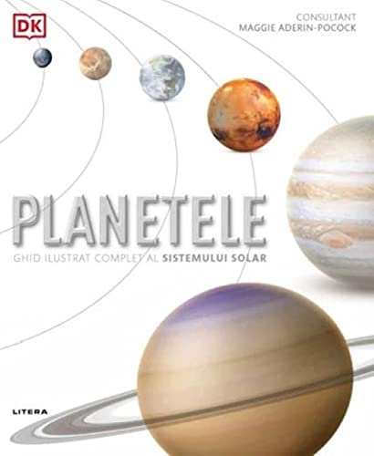 Planetele. Ghid Ilustrat Complet Al Sistemului Solar von Litera