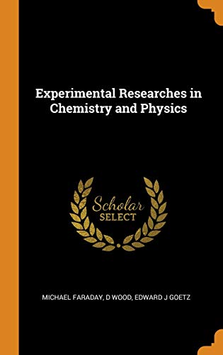 Experimental Researches in Chemistry and Physics von Franklin Classics