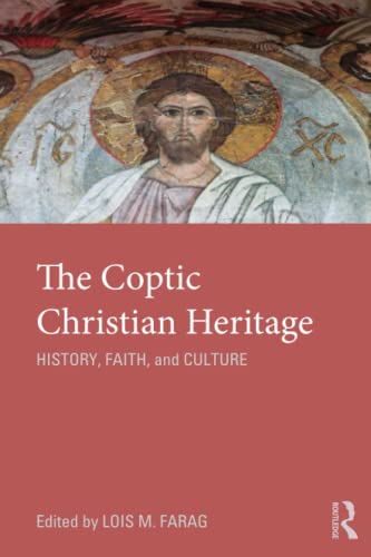 The Coptic Christian Heritage: History, Faith and Culture von Routledge