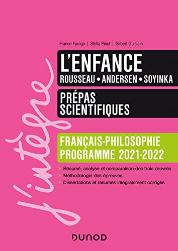 L'enfance - Prépas scientifiques Français-Philosophie - 2021-2022 (2021-2022): Français-Philosophie - Prépas scientifiques