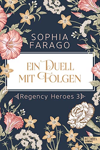 Ein Duell mit Folgen: Regency Heroes 3 von Edel Elements - ein Verlag der Edel Verlagsgruppe