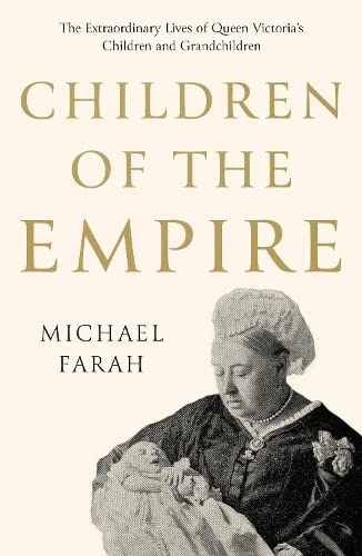 Children Of The Empire: The Extraordinary Lives of Queen Victoria’s Children and Grandchildren von Matador
