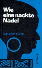 Wie eine nackte Nadel: Roman aus Somalia
