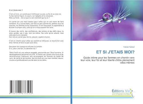 ET SI J'ETAIS MOI?: Guide intime pour les femmes en chemin vers leur voix, leur foi et leur liberté d'être pleinement elles-mêmes von Éditions Vie