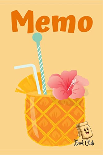 Memo: Memo Notebook With Pineapple Fruit Juice Cocktail Drink For Kids - Multiple-Use Small Notebook: Memo Notebook With Pineapple Fruit Juice ... Gratitude, Daily notes) - Large 6" x 9" von Notion Press