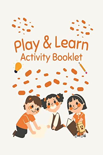 Play & Learn: Activity Booklet for Kids (7-12 years)/School & Education/Holiday Activities (Literacy/ Maths/Science/Geography/ Self ...: Activity ... ... Self ... - 50 Pages - Large(8.5 x 11 in) von Notion Press